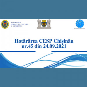 Hotărârea CESP Chișinău nr.45 din 24.09.2021